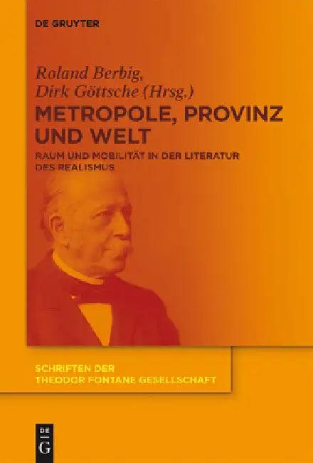 Metropole, Provinz und Welt (English, Roland Berbig | Dirk Göttsche)