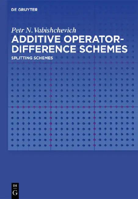 Additive Operator-Difference Schemes (English, Petr N. Vabishchevich)