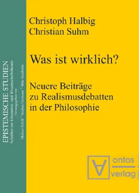 Was ist wirklich? (English, Christoph Halbig | Christian Suhm)