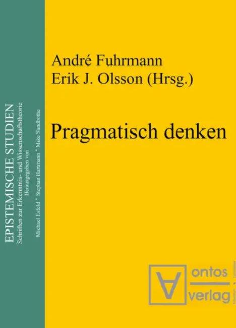 Pragmatisch denken (English, André Fuhrmann | Erik J. Olsson)