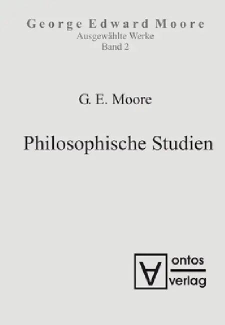 Ausgewählte Schriften, Band 2, Philosophische Studien (English, George Edward Moore)