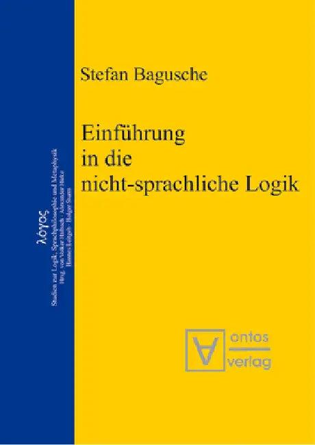 Einführung in die nicht-sprachliche Logik (English, Stefan Bagusche)