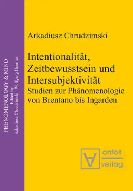 Intentionalität, Zeitbewusstsein und Intersubjektivität (English, Arkadiusz Chrudzimski)