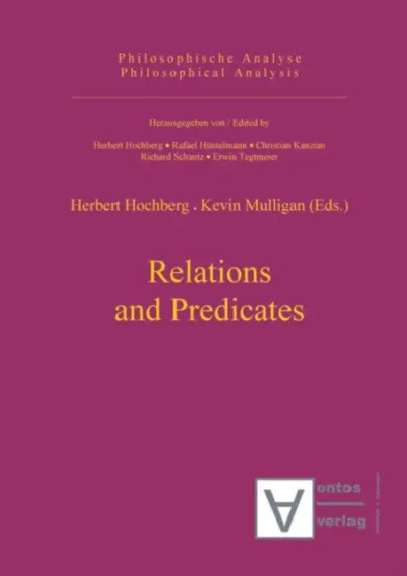 Relations and Predicates (English, Herbert Hochberg | Kevin Mulligan)