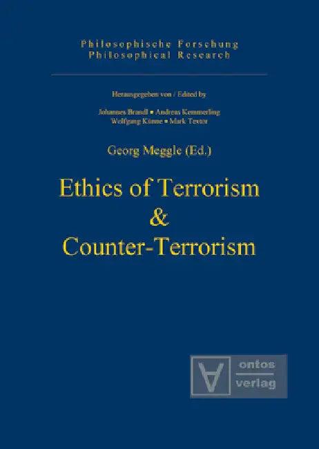 Ethics of Terrorism & Counter-Terrorism (English, Georg Meggle | Andreas Kemmerling | Mark Textor)