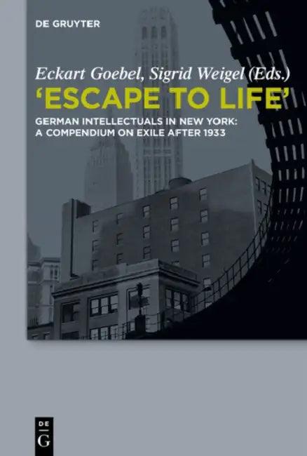 "Escape to Life" (English, Eckart Goebel | Sigrid Weigel)
