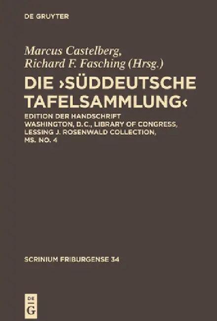 Die, Süddeutsche Tafelsammlung' (English, Marcus Castelberg | Richard F. Fasching)