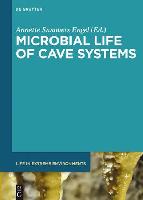Microbial Life of Cave Systems (English, Annette Summers Engel | Daniel Jones | Kathleen Lavoie)
