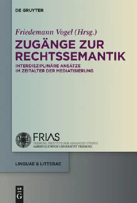 Zugänge zur Rechtssemantik (English, Friedemann Vogel)