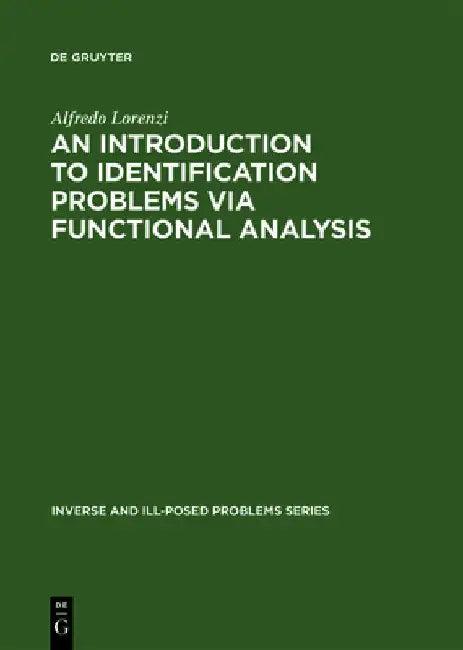 An Introduction to Identification Problems via Functional Analysis (English, Alfredo Lorenzi)