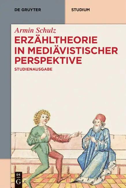 Erzähltheorie in Mediävistischer Perspektive (English, Armin Schulz)