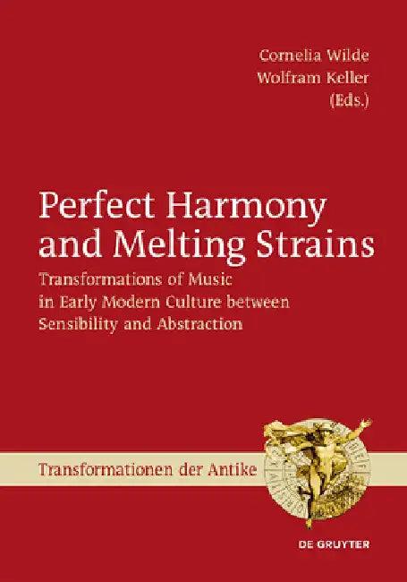 Perfect Harmony and Melting Strains (English, Cornelia Wilde | Wolfram R. Keller)