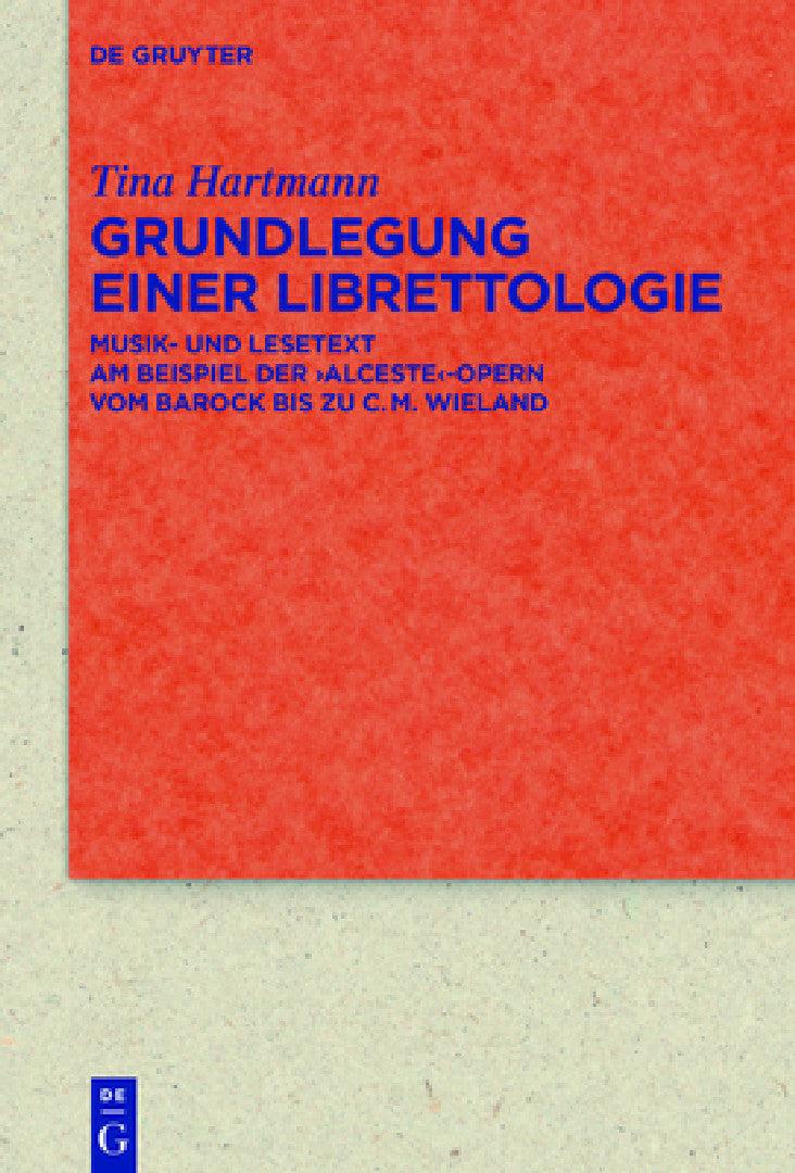 Grundlegung Einer Librettologie (English, Tina Hartmann)