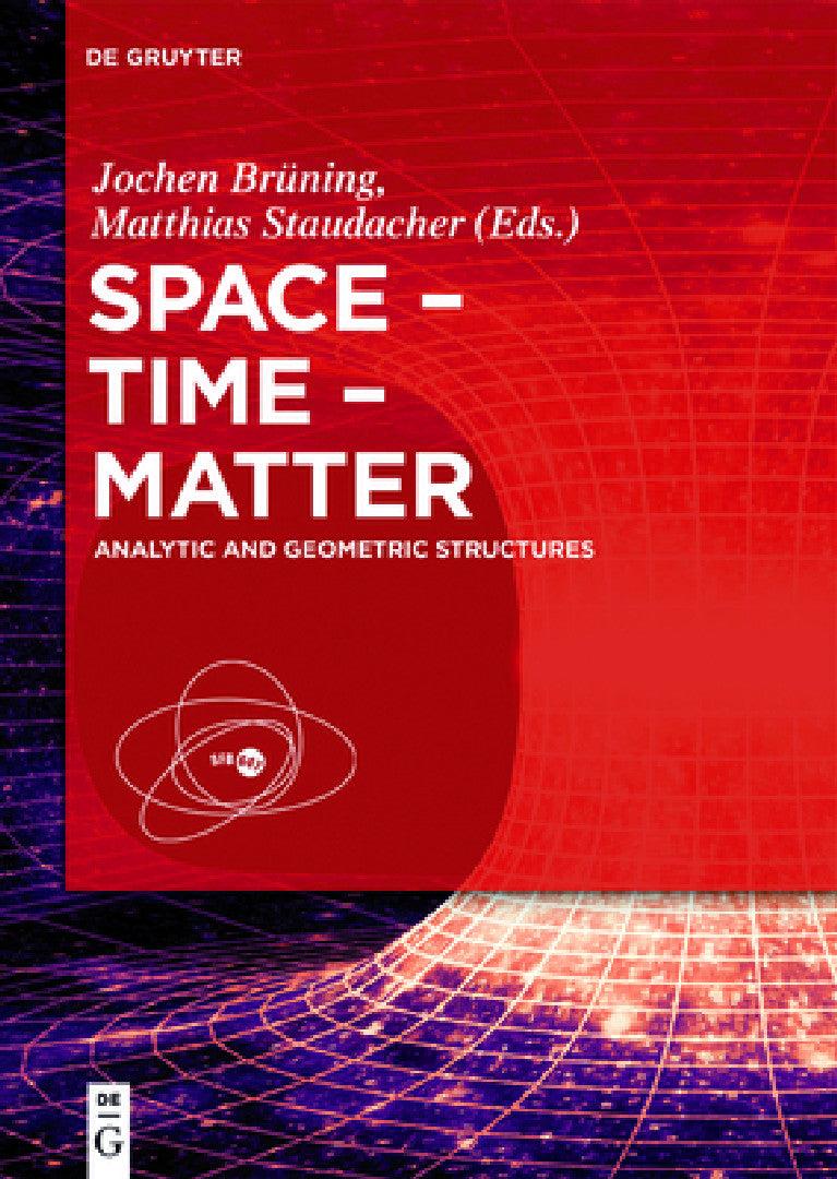 Space - Time - Matter (English, Jochen Brüning | Matthias Staudacher | Bernold Fiedler)