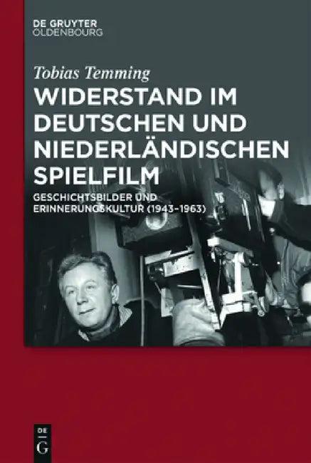 Widerstand im deutschen und niederländischen Spielfilm (English, Tobias Temming)