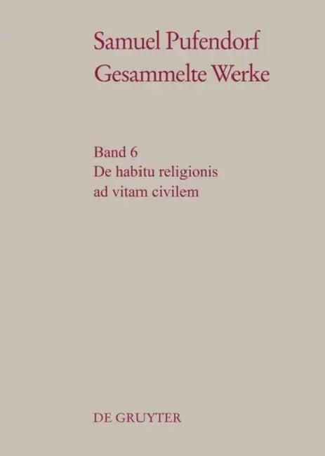 de Habitu Religionis Ad Vitam Civilem (English, Wilhelm Schmidt-Biggemann)