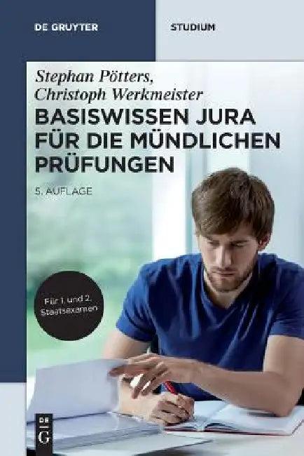 Basiswissen Jura für die mündlichen Prüfungen (English, Stephan Pötters | Christoph Werkmeister)