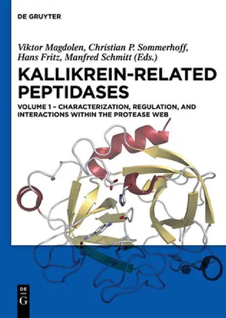 Characterization, Regulation, and Interactions Within the Protease Web (English, Viktor Magdolen)