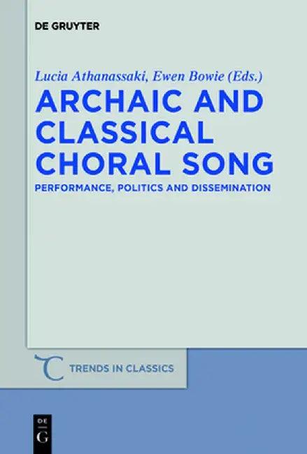 Archaic and Classical Choral Song (English, Lucia Athanassaki)