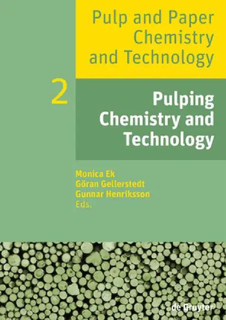 Pulping Chemistry and Technology (English, Monica Ek)