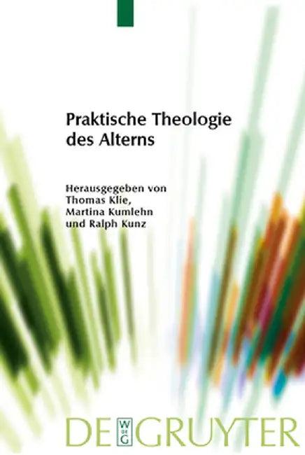 Praktische Theologie Des Alterns (English, Thomas Klie)
