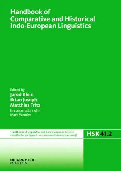 Handbook of Comparative and Historical Indo-European Linguistics (English, Jared Klein | Mark Wenthe)