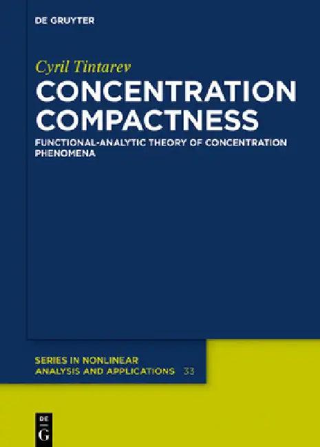 Concentration Compactness (English, Cyril Tintarev)