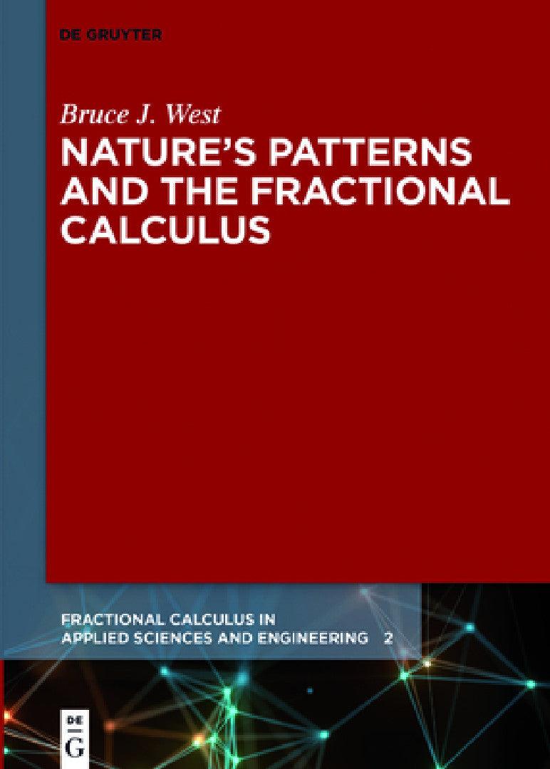 Nature's Patterns and the Fractional Calculus (English, Bruce J. West)
