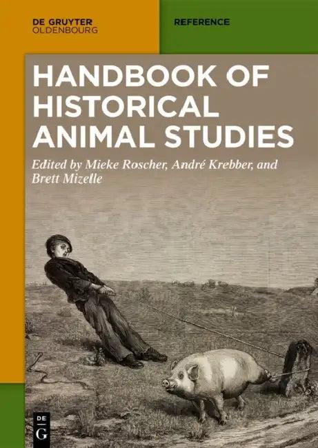 Handbook of Historical Animal Studies (English, Brett Mizelle | Mieke Roscher | Aline Steinbrecher)