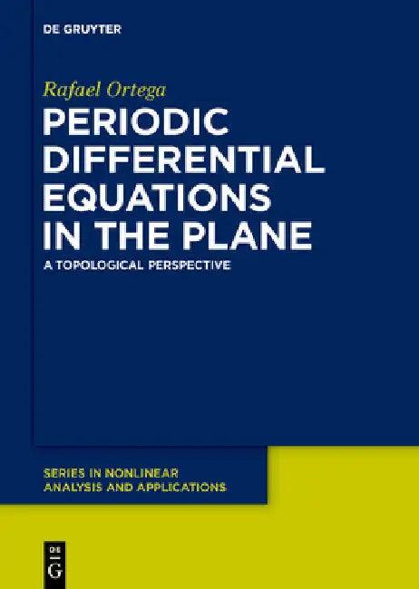 Periodic Differential Equations in the Plane (English, Rafael Ortega)