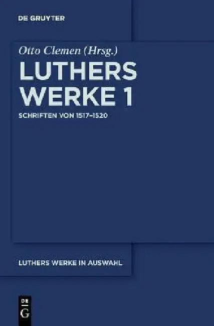Schriften von 1517-1520 (English, Martin Luther | Otto Clemen)
