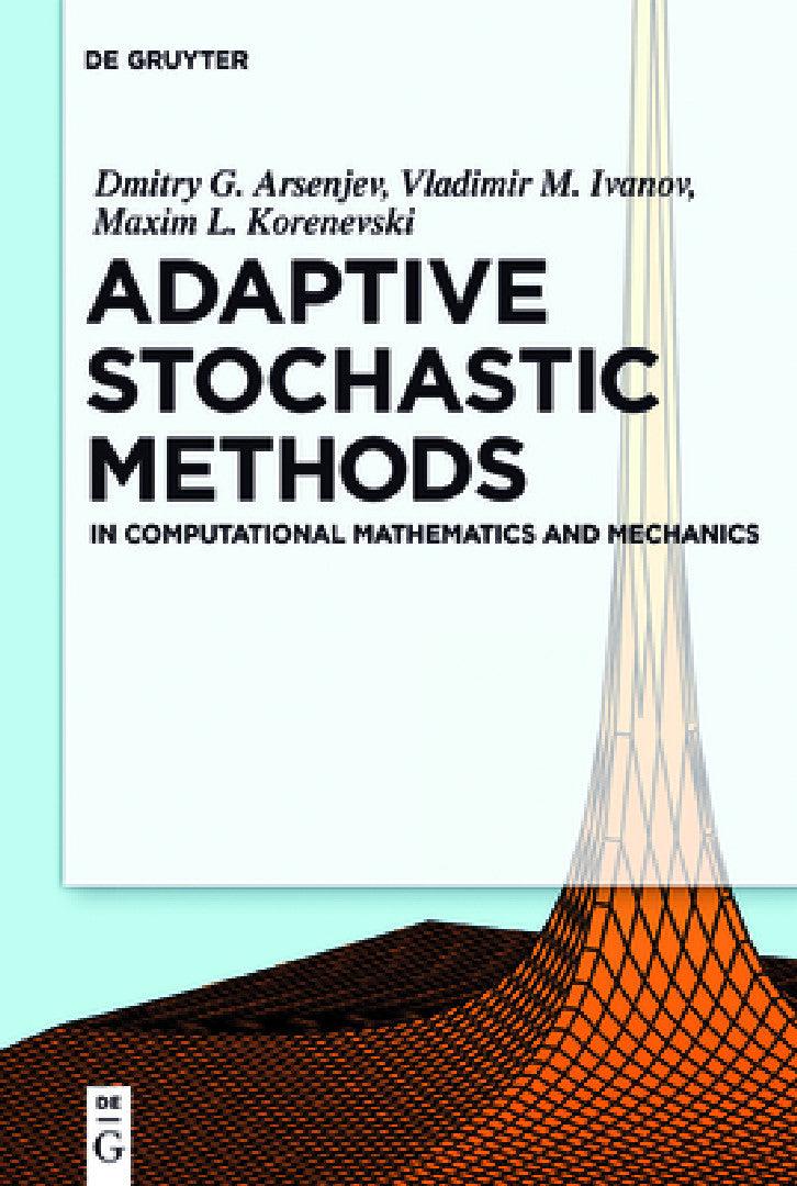 Adaptive Stochastic Methods (English, Dmitry G. Arseniev | Vladimir M. Ivanov | Maxim L. Korenevsky)