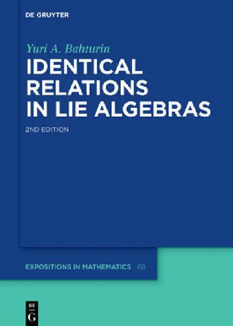 Identical Relations in Lie Algebras (English, Yuri Bahturin)