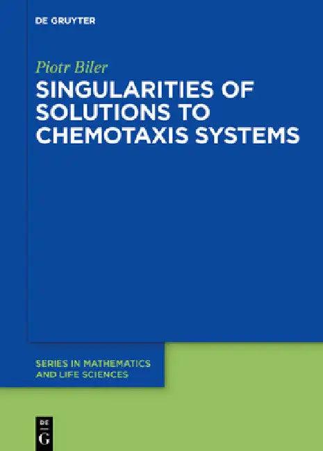 Singularities of Solutions to Chemotaxis Systems (English, Piotr Biler)