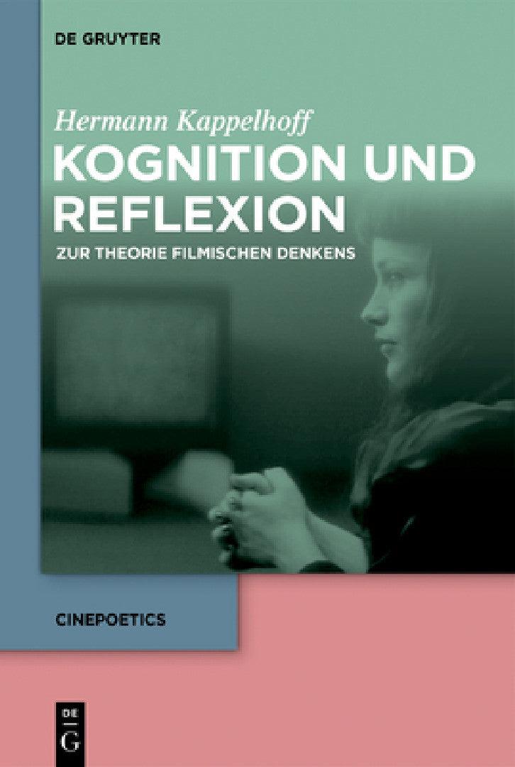Kognition Und Reflexion (English, Hermann Kappelhoff)