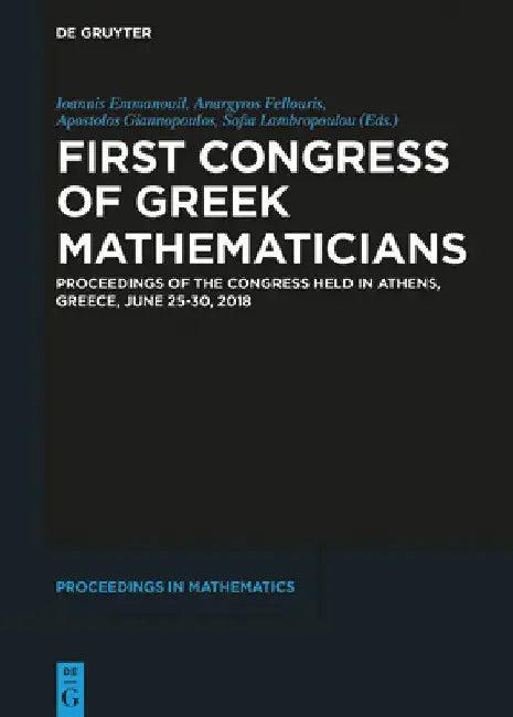 First Congress of Greek Mathematicians (English, Ioannis Emmanouil | Anargyros Fellouris | Apostolos Giannopoulos)