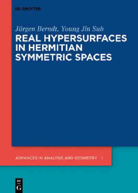 Real Hypersurfaces in Hermitian Symmetric Spaces (English, Jürgen Berndt | Young Jin Suh)