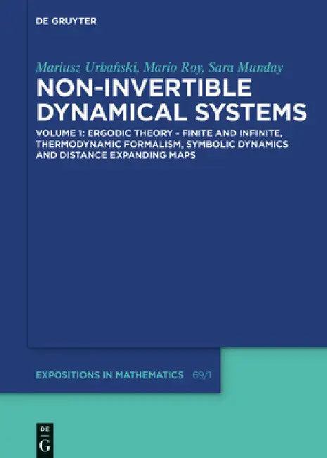 Ergodic Theory - Finite and Infinite, Thermodynamic Formalism, Symbolic Dynamics and Distance Expand (English, Mariusz Urbański | Mario Roy | Sara Munday)