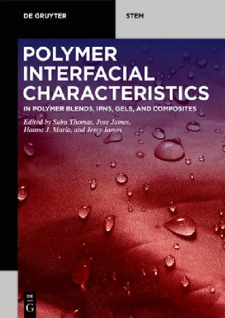 Polymer Interfacial Characteristics (English, Sabu Thomas | Jose James | Hanna J. Maria)