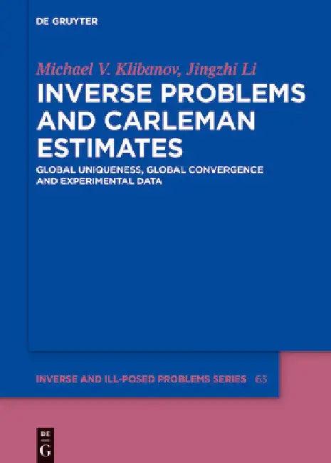 Inverse Problems and Carleman Estimates (English, Michael V. Klibanov | Jingzhi Li)