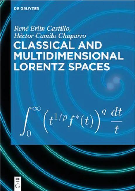 Classical and Multidimensional Lorentz Spaces (English, René Erlin Castillo | Héctor Camilo Chaparro)