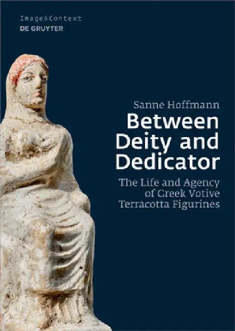 Between Deity and Dedicator (English, Sanne Hoffmann)