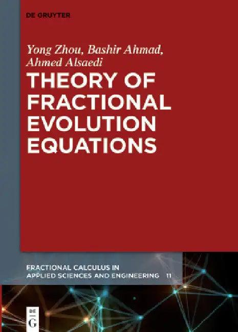 Theory of Fractional Evolution Equations (English, Yong Zhou | Bashir Ahmad | Ahmed Alsaedi)