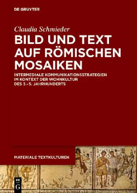 Bild Und Text Auf Römischen Mosaiken (English, Claudia Schmieder)