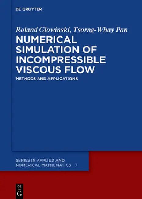 Numerical Simulation of Incompressible Viscous Flow (English, Roland Glowinski | Tsorng-Whay Pan)