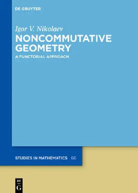 Noncommutative Geometry (English, Igor V. Nikolaev)