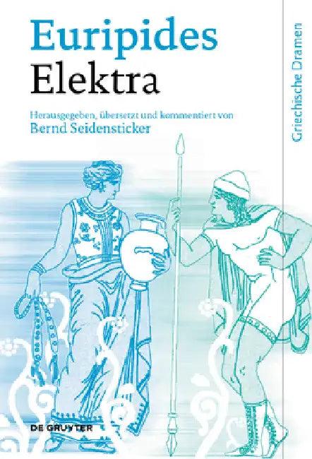 Elektra (English, Euripides | Bernd Seidensticker)