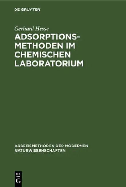 Adsorptionsmethoden Im Chemischen Laboratorium (English, Gerhard Hesse)
