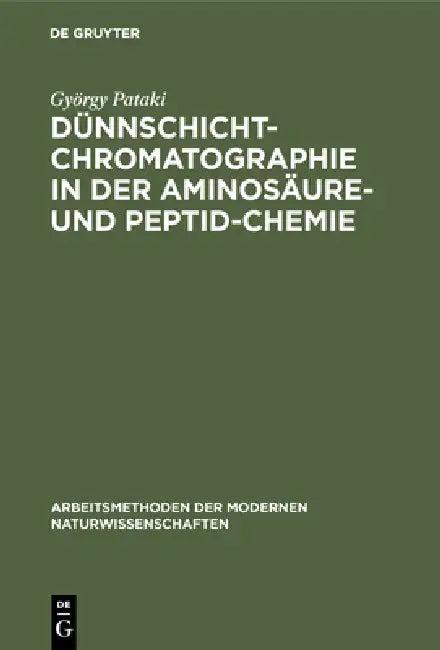 Dünnschichtchromatographie in der Aminosäure- und Peptid-Chemie (English, György Pataki)