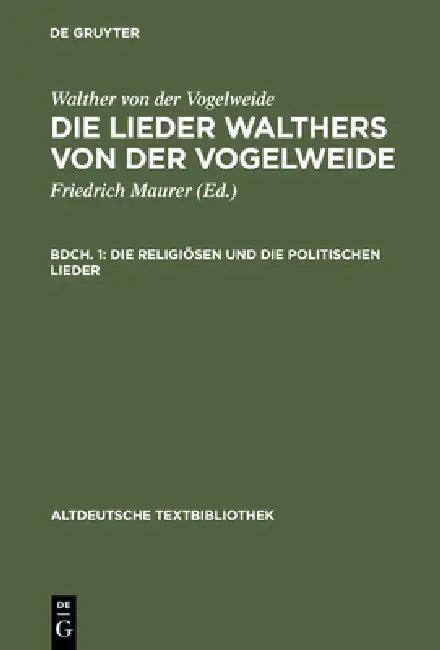 Die Religiösen Und Die Politischen Lieder (English, Walther Von Der Vogelweide | Friedrich Maurer)
